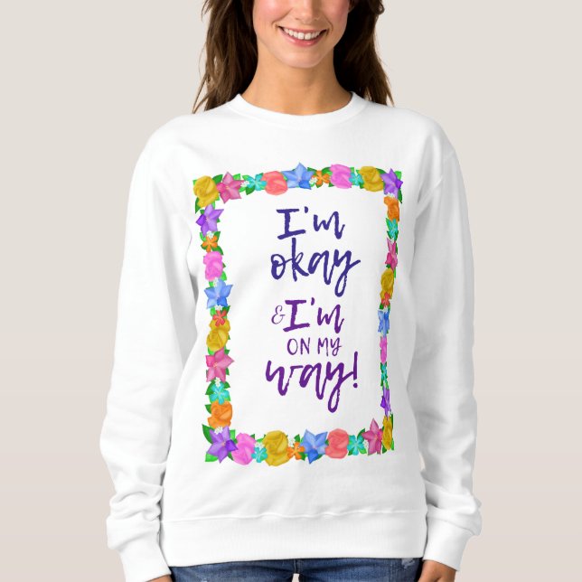Sweatshirt Je vais bien et je suis en route Joyce Meyer (Devant)