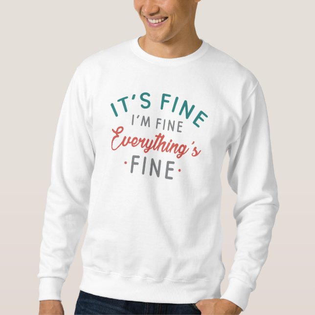 Sweatshirt Je vais bien tout va bien (Devant)