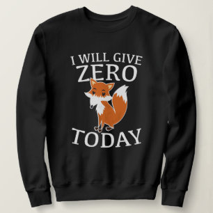 Sweatshirt Je Vais Donner Zero Fox Aujourd'Hui