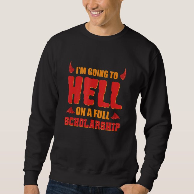 Sweatshirt Je vais en enfer sur une bourse complète Hell Demo (Devant)