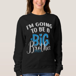 Sweatshirt Je vais être un Big Brother 2022 Grossesse Annou