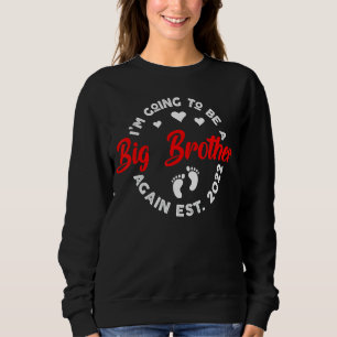 Sweatshirt Je Vais Être Un Grand Frère De Nouveau Gros 2022 G