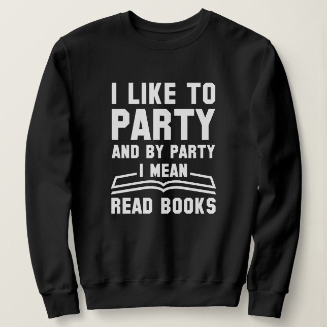 Sweatshirt Je Veux Dire Lire Des Livres (Design devant)