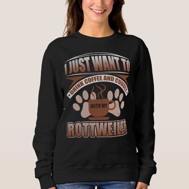 Sweatshirt Je Veux Juste Boire Du Café Et De La Bouchée Avec  (Devant)