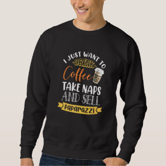 Sweatshirt Je Veux Juste Boire Du Café Prendre Des Sièges Ven