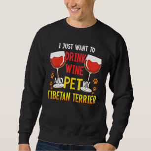 Sweatshirt Je Veux Juste Boire Du Vin Animal De Compagnie Mon