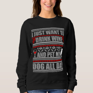 Sweatshirt Je Veux Juste Boire Du Vin Pet Chien Douille Vilai