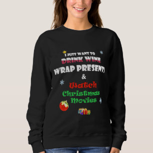 Sweatshirt Je Veux Juste Boire Wine Wrap Présents & Watch