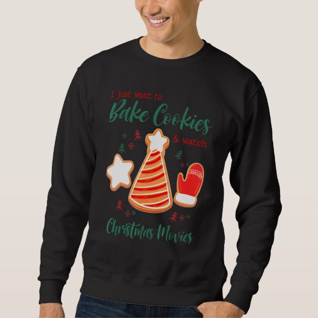 Sweatshirt Je Veux Juste Cuire Des Cookies Et Regarder Noël E (Devant)