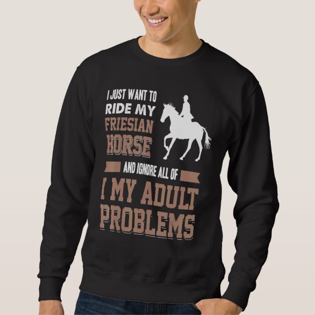 Sweatshirt Je Veux Juste Faire Le Tour De Mon Cheval Priésien (Devant)