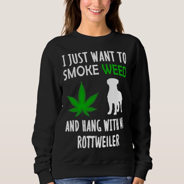 Sweatshirt Je Veux Juste Fumer De L'Herbe Et Accrocher Avec M (Devant)