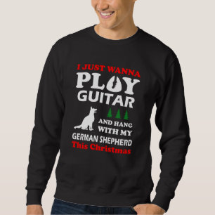 Sweatshirt Je Veux Juste Jouer À La Guitare Hang Avec Berger 