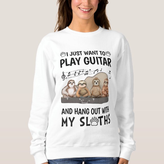 Sweatshirt Je Veux Juste Jouer Guitare Chemise Mignonne Humou (Devant)