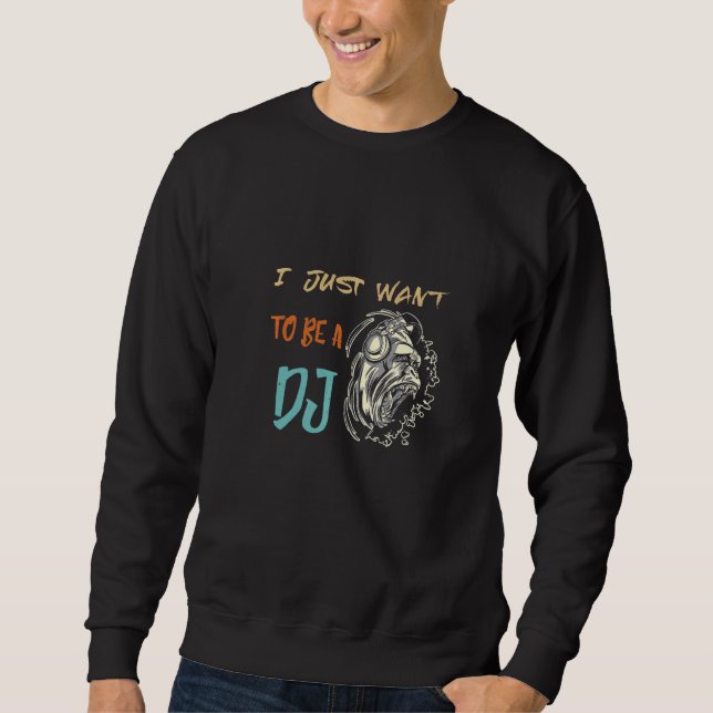 Sweatshirt Je Veux Juste Maison DJ Gorilla Beatmaker DJ Turnt (Devant)