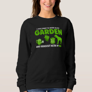 Sweatshirt Je Veux Juste Travailler Dans Mon Jardinage