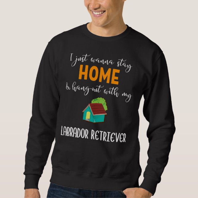 Sweatshirt Je Veux Simplement Rester À La Maison Et Me Tenir  (Devant)