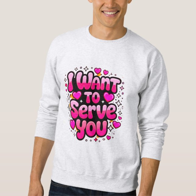 Sweatshirt Je veux vous servir - Romantic Graphic Men’s (Devant)