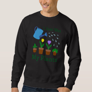 Sweatshirt Je Viens D'Accueillir Mon Jardin Plante 1