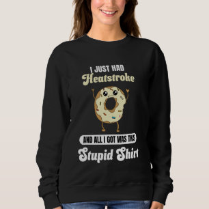 Sweatshirt Je viens de récupérer d'une insolation drôle Coup