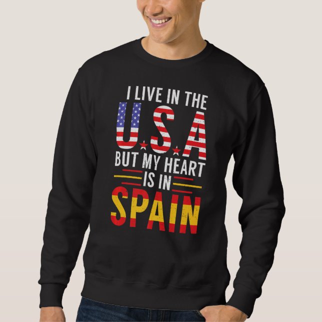 Sweatshirt Je Vis Aux Etats-Unis Mais Mon Coeur Est En Espagn (Devant)