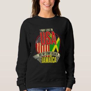 Sweatshirt Je Vis Peut-Être Aux Etats-Unis Mais Mon Histoire 