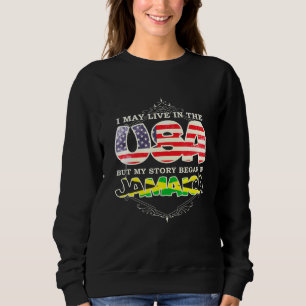 Sweatshirt Je Vis Peut-Être Aux Etats-Unis Mais Mon Histoire