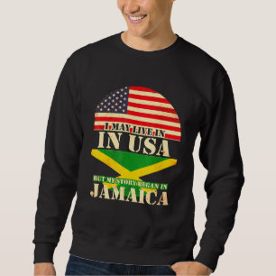 Sweatshirt Je Vis Peut-Être Aux Etats-Unis Mais Mon Histoire 