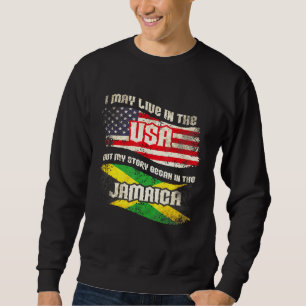 Sweatshirt Je Vis Peut-Être Aux Etats-Unis Mais Mon Histoire
