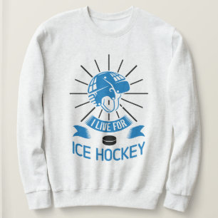 Sweatshirt Je Vis Pour Le Hockey Sur Glace