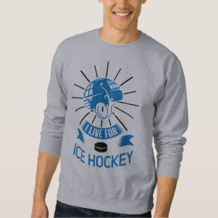 Sweatshirt Je Vis Pour Le Hockey Sur Glace