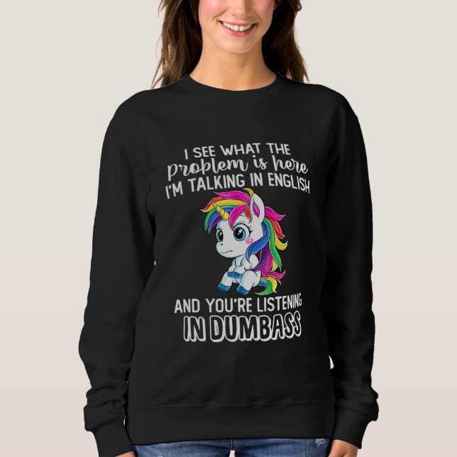 Sweatshirt Je Vois Le Problème Ici, Je Parle En Anglais (Devant)