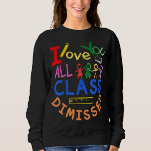 Sweatshirt Je Vous Aime Tous Classe Rejetée Fin De L'Année Sc