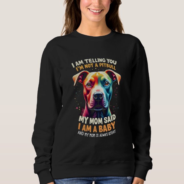 Sweatshirt Je vous dis que je ne suis pas un Pitbull (Devant)