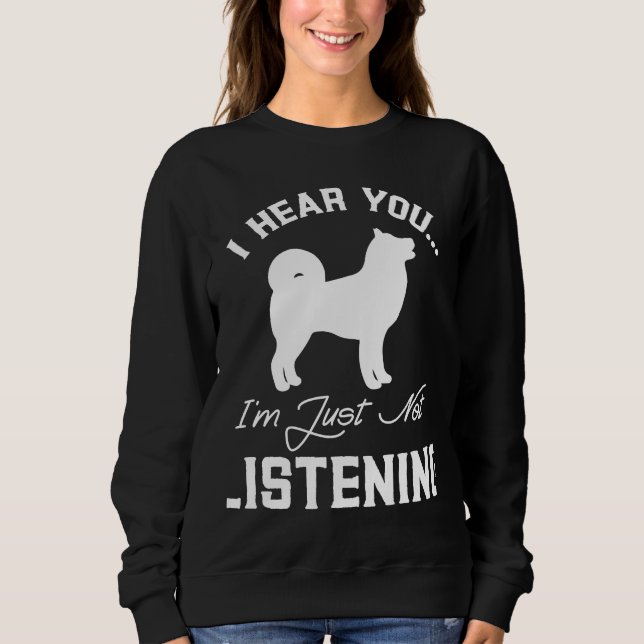 Sweatshirt Je Vous Entends Que Je N'Écoute Pas Chien Husky Ch (Devant)