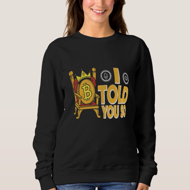 Sweatshirt Je Vous L'Ai Dit Si Crypto Bitcoin (Devant)