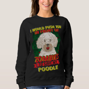 Sweatshirt Je Vous Poussais À Zombie Pour Mon Poodé