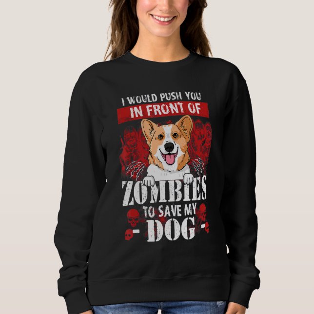Sweatshirt Je Vous Poussais Devant Les Zombies Pour Sauver Ma (Devant)
