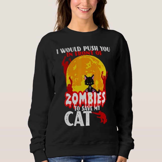 Sweatshirt Je Vous Poussais Devant Les Zombies Pour Sauver Mo (Devant)