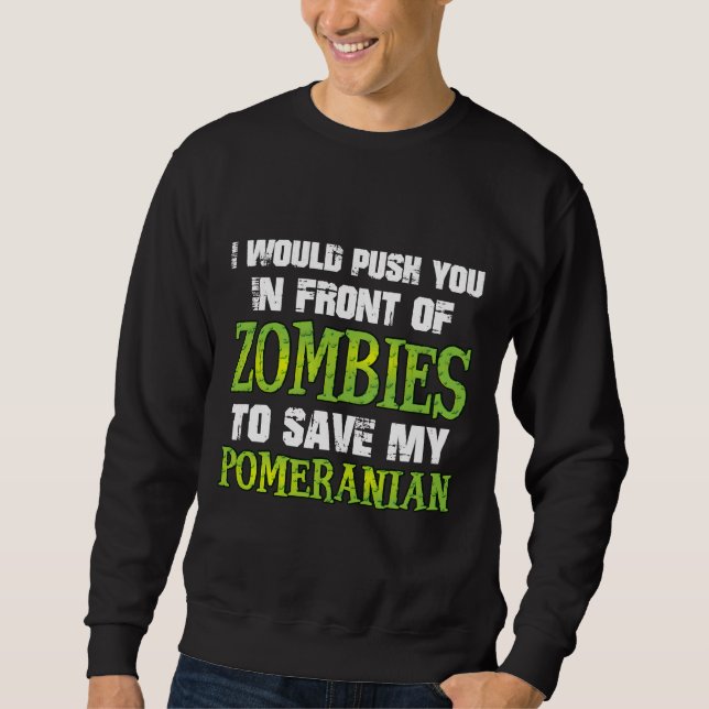 Sweatshirt Je Vous Poussais Devant Les Zombies Pour Sauver Mo (Devant)