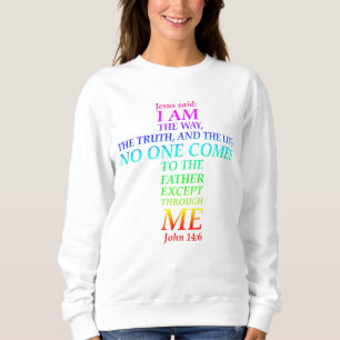 Sweatshirt Jean 14:6 Verse de la Bible Je suis une Vérité Vér