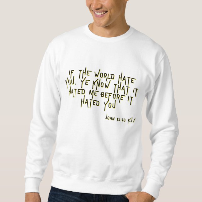 Sweatshirt Jean 15:18 KJV Bible Scripture Verse Hommes (Devant)