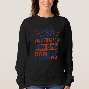 Sweatshirt J'écoute le podcast de véritables crimes Étudiant