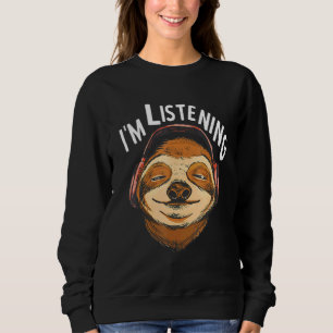 Sweatshirt J'écoute musique Sloth écouteurs écouteur