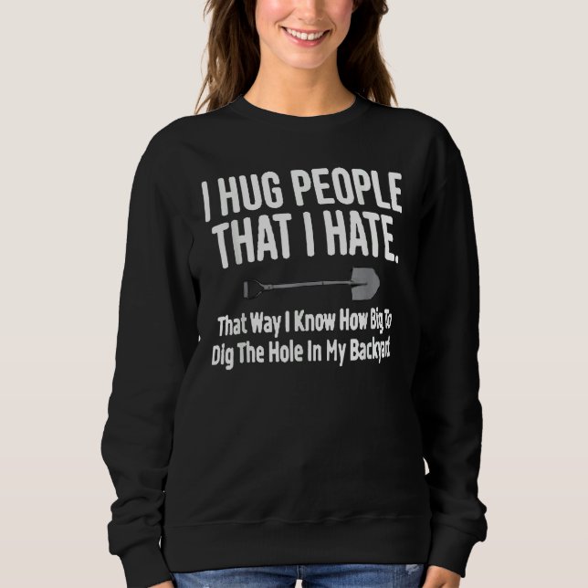 Sweatshirt J'embrasse les gens que je déteste (Devant)