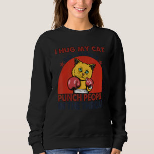 Sweatshirt J'Embrasse Mon Chat Pour Ne Pas Puncher Les Gens D