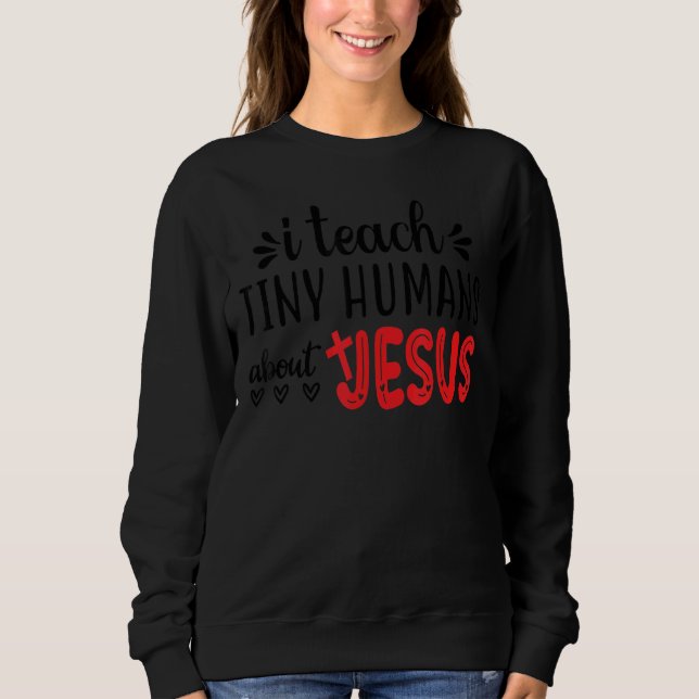 Sweatshirt J'Enseigne À De Petits Humains Jésus 3 (Devant)
