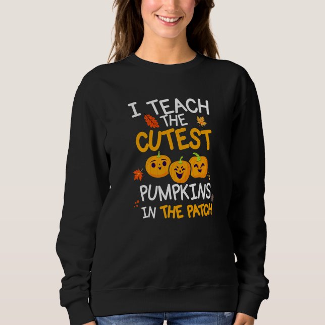 Sweatshirt J'enseigne aux citrouilles les plus mignonnes dans (Devant)