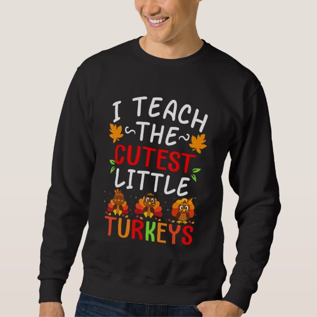 Sweatshirt J'enseigne aux plus mignons petits dindes  École r (Devant)