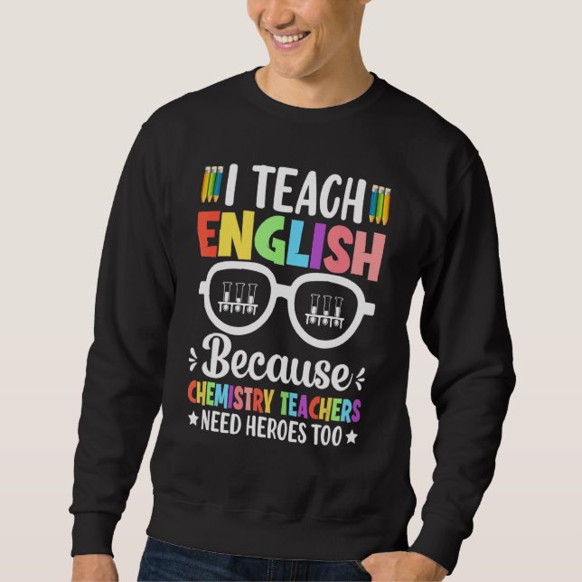 Sweatshirt J'Enseigne L'Anglais Parce Que Les Enseignants En  (Devant)