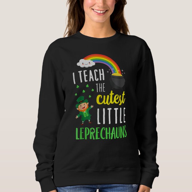 Sweatshirt J'Enseigne Le Petit Leprechauns Le Plus Croustilla (Devant)